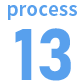 Process 13